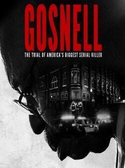 постер Госнелл: Суд над серийным убийцей